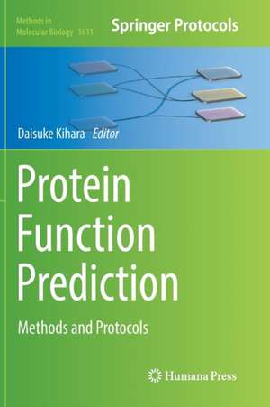 Protein Function Prediction: Methods and Protocols de Daisuke Kihara