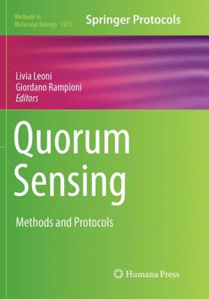 Quorum Sensing: Methods and Protocols de Livia Leoni