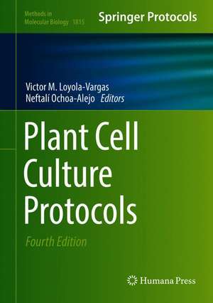 Plant Cell Culture Protocols de Víctor M. Loyola-Vargas