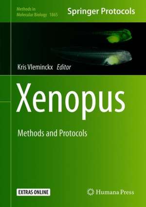 Xenopus: Methods and Protocols de Kris Vleminckx