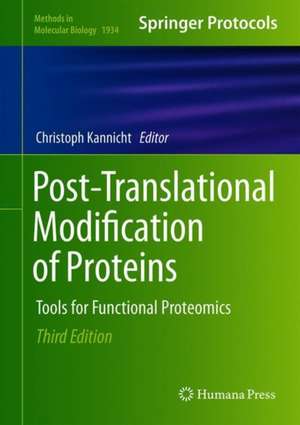 Post-Translational Modification of Proteins: Tools for Functional Proteomics de Christoph Kannicht