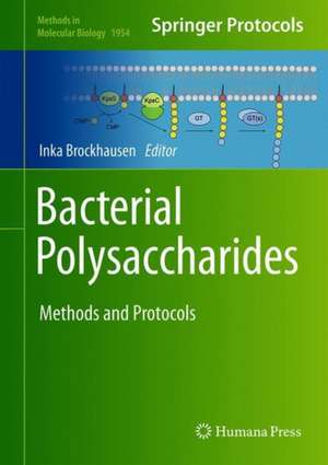 Bacterial Polysaccharides: Methods and Protocols de Inka Brockhausen