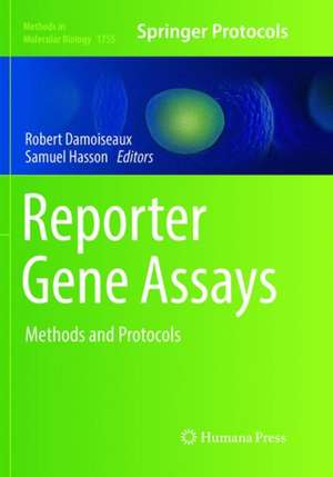 Reporter Gene Assays: Methods and Protocols de Robert Damoiseaux