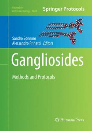 Gangliosides: Methods and Protocols de Sandro Sonnino