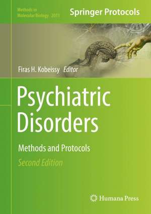 Psychiatric Disorders: Methods and Protocols de Firas H. Kobeissy