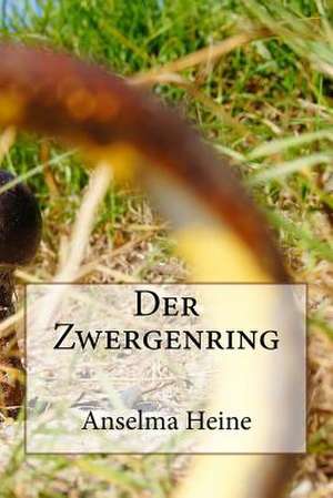 Der Zwergenring de Anselma Heine