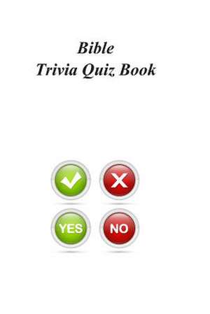 Bible Trivia Quiz Book de Trivia Quiz Book