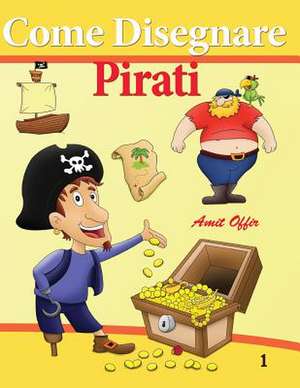 Come Disegnare Pirati de Amit Offir