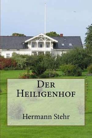 Der Heiligenhof de Hermann Stehr