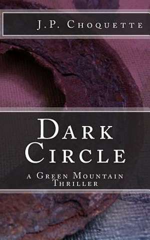 Dark Circle de J. P. Choquette