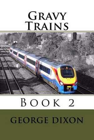 Gravy Trains de MR George Dixon