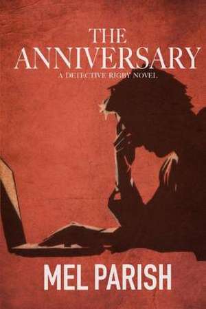 The Anniversary de Mel Parish