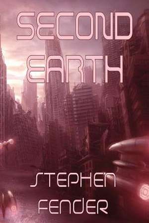 Second Earth de Stephen a. Fender