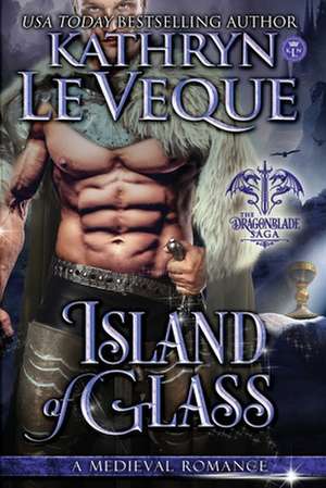 Island of Glass de Kathryn Le Veque