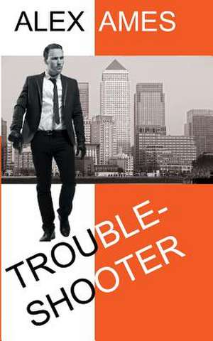 Troubleshooter de Alex Ames