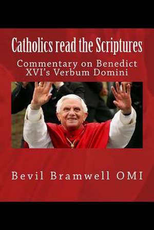 Catholics Read the Scriptures de Rev Bevil Bramwell Omi