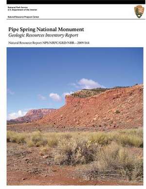 Pipe Spring National Monument Geologic Resources Inventory Report de J. Graham