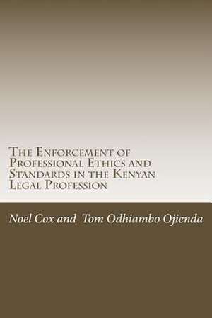 The Enforcement of Professional Ethics and Standards de Noel Cox