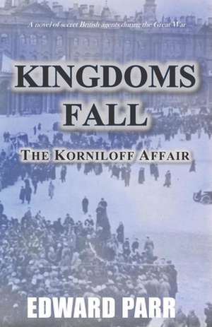 Kingdoms Fall - The Korniloff Affair de Edward Parr