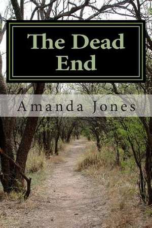 The Dead End de Amanda Jones