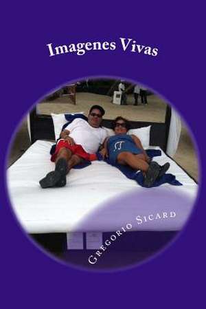 Imagenes Vivas de Gregorio Antonio Sicard