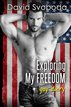 Exploring My Freedom de David Svoboda