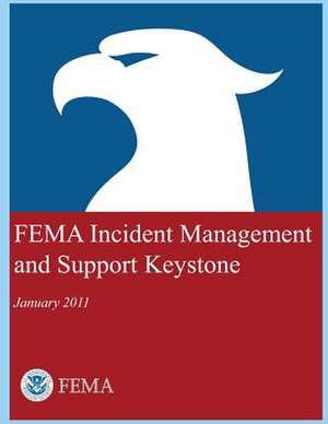 Fema Incident Management and Support Keystone de U. S. Department of Homeland Security