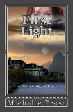 First Light de Michelle Frost