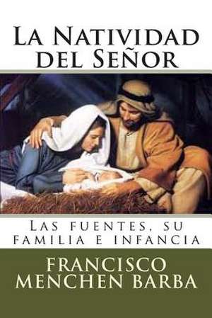 La Natividad del Senor de Francisco Menchen Barba