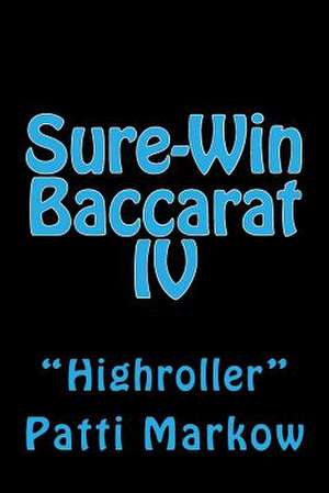 Sure-Win Baccarat IV de Patti Markow