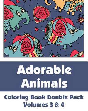 Adorable Animals Coloring Book Double Pack (Volumes 3 & 4) de Various