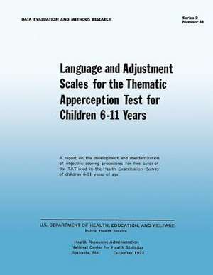 Language and Adjustment Sales for the Thematic Apperception Test for Children 6-11 Years de National Center for Health Statistics