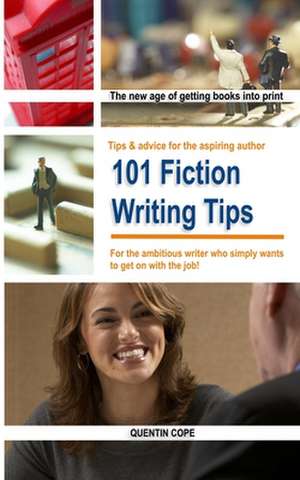 101 Fiction Writing Tips de Quentin Cope