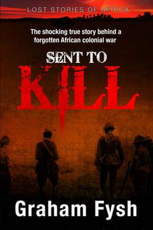 Sent to Kill de Graham Fysh