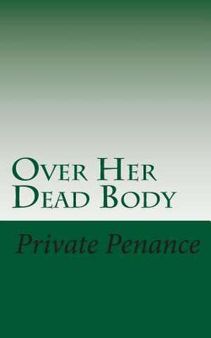 Over Her Dead Body de Private Penance