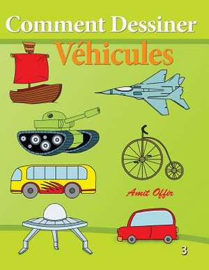 Comment Dessiner - Vehicules de Amit Offir