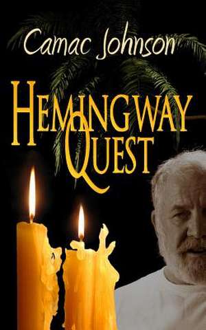 Hemingway Quest de Camac Johnson