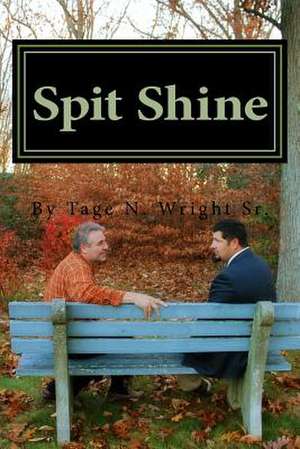 Spit Shine de Tage N. Wright Sr