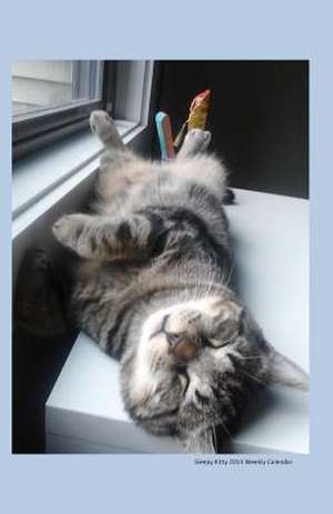 Sleepy Kitty 2014 Weekly Calendar de D. Roffler