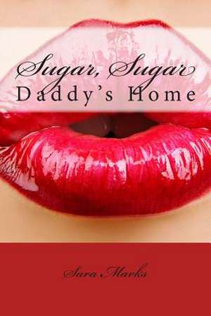 Sugar, Sugar de Sara Marks