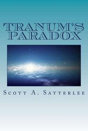 Tranum's Paradox de Scott a. Satterlee