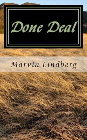 Done Deal de MR Marvin L. Lindberg