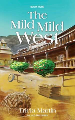 The Mild, Mild West de Tricia Martin