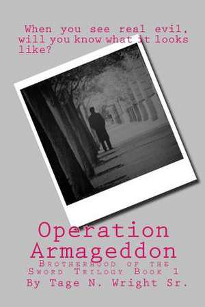 Operation Armageddon de Tage N. Wright Sr