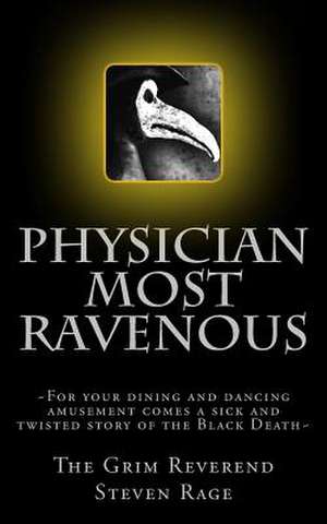 Physician Most Ravenous de The Grim Reverend Steven Rage