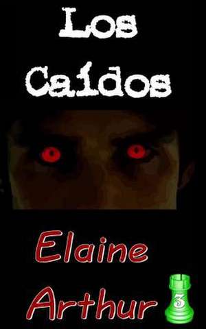 Los Caidos de Elaine Arthur