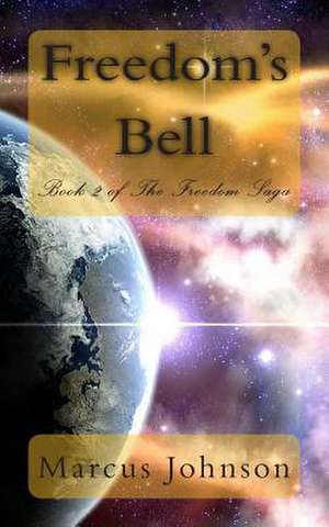 Freedom's Bell de Marcus Johnson