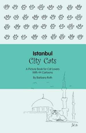 Istanbul City Cats de Barbara Roth