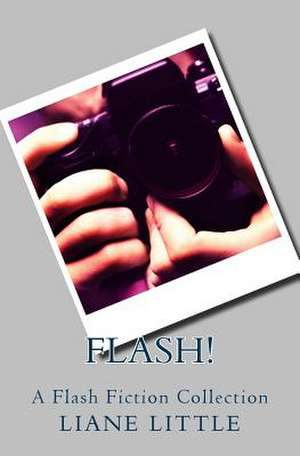 Flash! de Liane Little