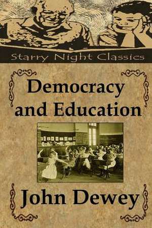 Democracy and Education de John Dewey